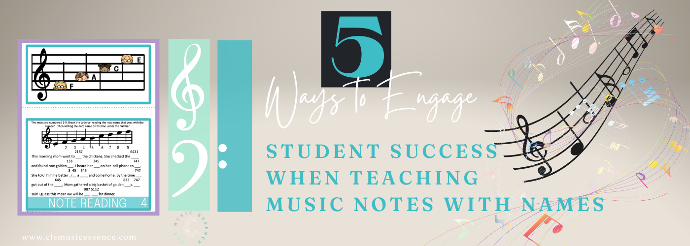 Music Notes with Names 5 ways to engage student success