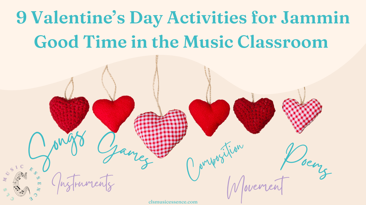 music activities to celebrate valentines day in the music classroom