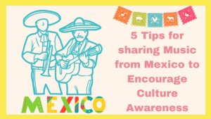 Featured blog image on tips for teach music from Mexico