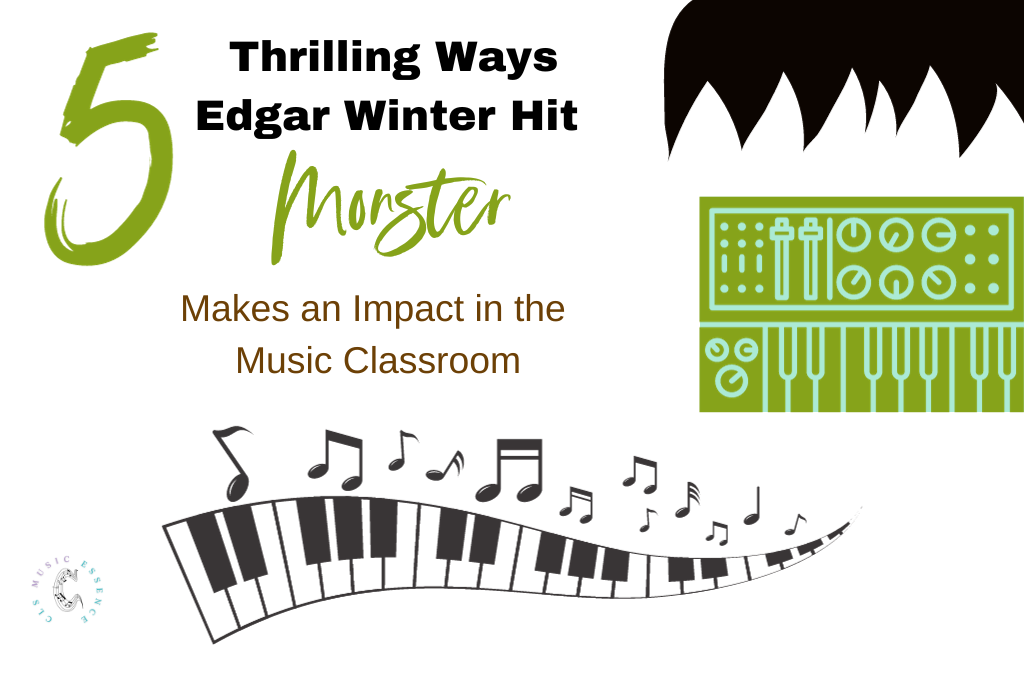 5 thrilling Ways Edgar Winter Hit Monster Makes an Impact in the Music Classroom